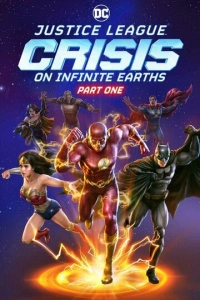 Justice League: Crisis on Infinite Earths, Part One мультфильм 2024